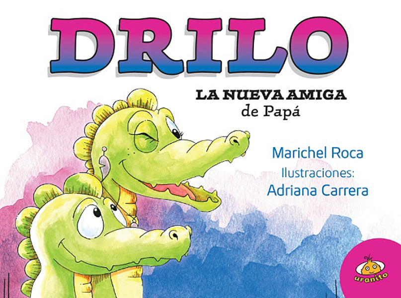 Drilo. La nueva amiga de papá