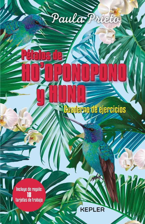 Pétalos de Ho'oponopono y Huna. Cuaderno de ejercicios