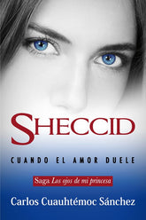 Los ojos de mi princesa 3. Sheccid. Cuando el amor duele