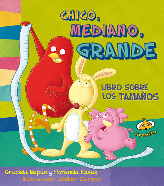 Chico, mediano, grande. Libro sobre los tamaños
