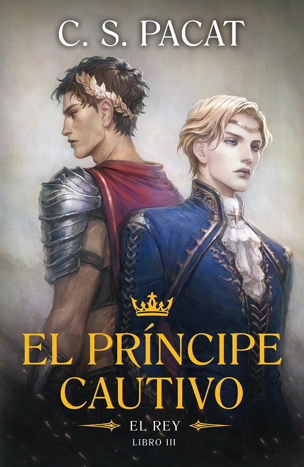 El príncipe cautivo. El Rey. Libro III