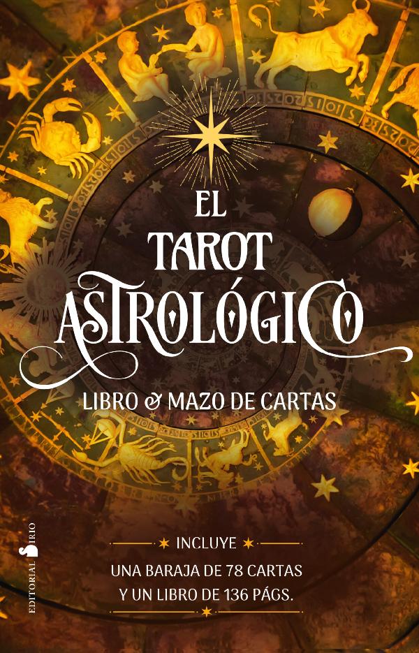 EL TAROT ASTROLÓGICO. LIBRO & MAZO DE CARTAS