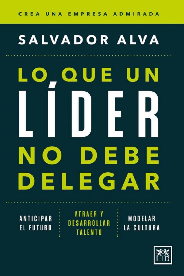 Lo que un líder no debe delegar