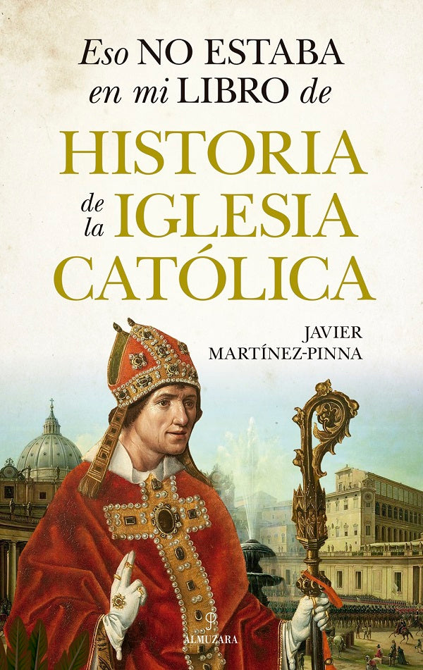 Eso no estaba en mi libro de historia de la Iglesia Católica