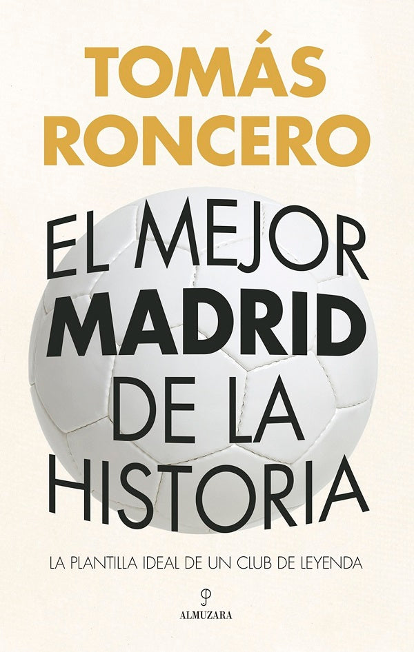 El mejor Madrid de la historia
