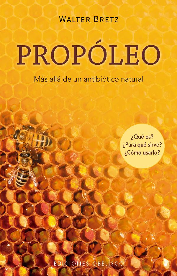 Propóleo. Más allá de un antibiótico natural