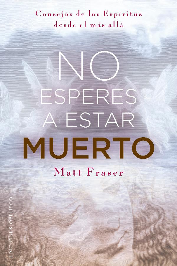 NO ESPERES A ESTAR MUERTO