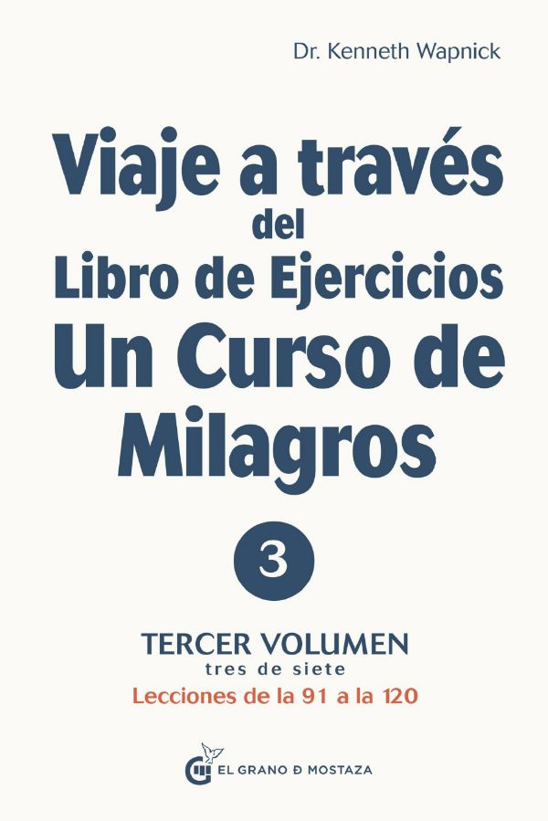 Viaje a través del Libro de ejercicios de Un curso de milagros, vol, III