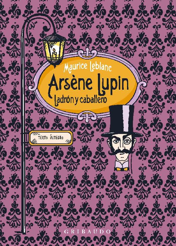 Arsene Lupin, ladrón y caballero