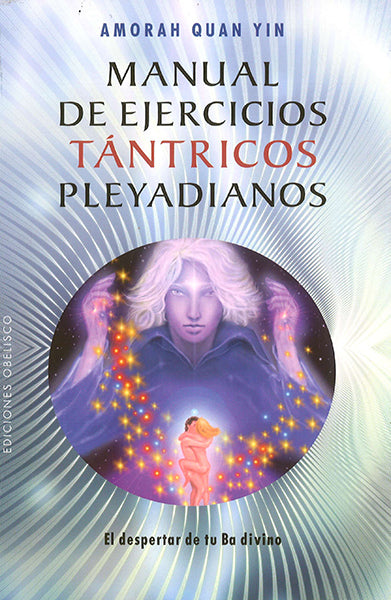 Manual de ejercicios tántricos pleyadianos