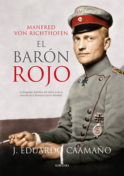 Manfred von Richthofen, el Barón Rojo