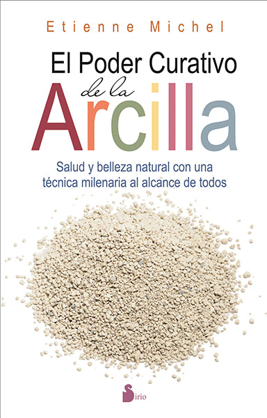 El poder curativo de la arcilla