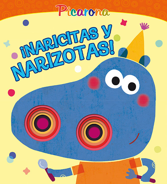 ¡Naricitas y narizotas!