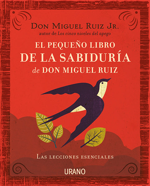El pequeño libro de la sabiduría de don Miguel Ruiz
