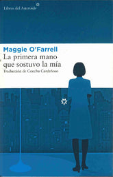 La primera mano que sostuvo la mía