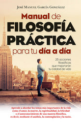 Manual de filosofía práctica para tu día a día