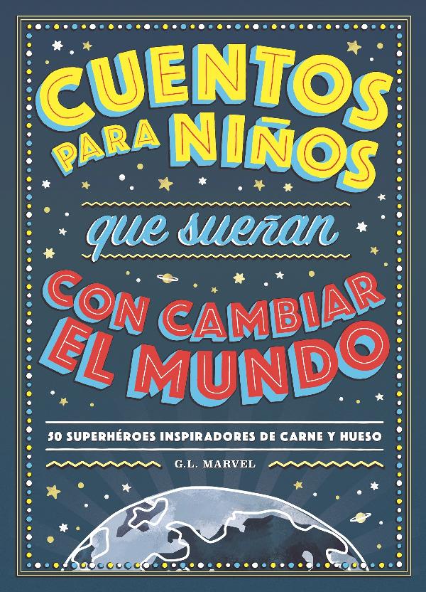 Cuentos para niños que sueñan con cambiar el mundo (New Edition)