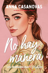 No hay manera (Hermanos Martí 5)
