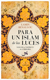 Para un islam de las luces. Volver al espíritu de Córdoba