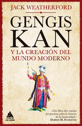 Genghis Khan y la creación del mundo moderno