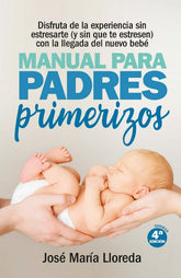 Manual para padres primerizos (New Edition)