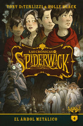 Las crónicas de Spiderwick. Libro 4. El árbol metálico
