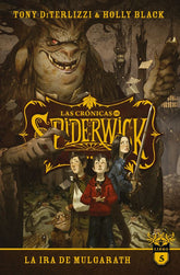 Las crónicas de Spiderwick. Libro 5. La ira de Mulgarath