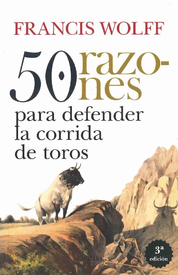 50 Razones Para Defender Una Corrida De Toros