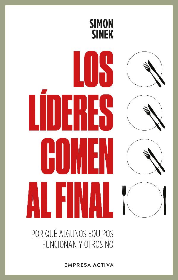 Los líderes comen al final (Ed. revisada)