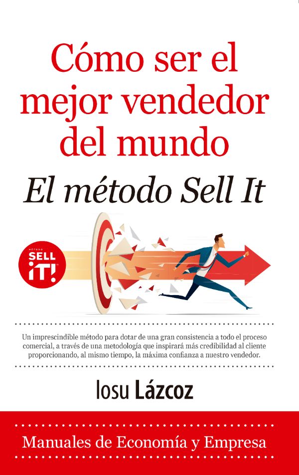 Cómo ser el mejor vendedor del mundo. El método Sell-It