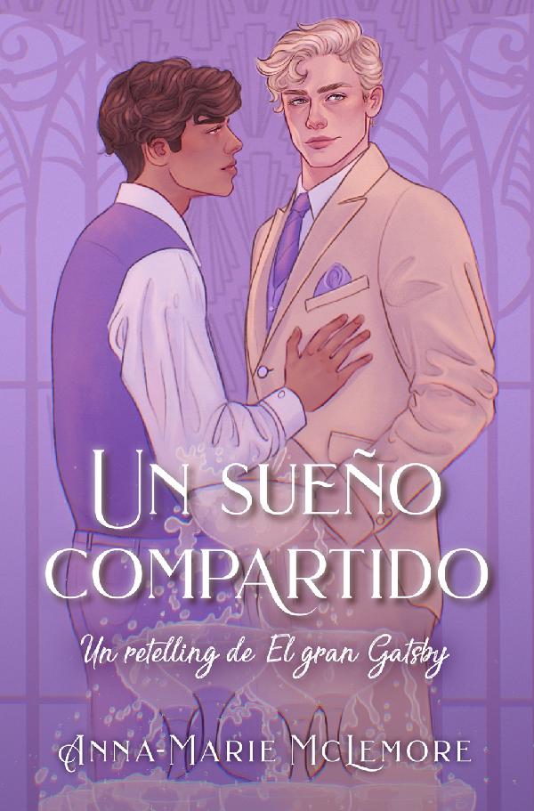 Un sueño compartido. Un retelling de El gran Gatsby