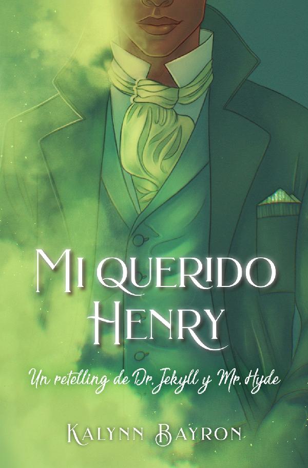 Mi querido Henry. Un retelling de Dr. Jekyll y Mr. Hyde