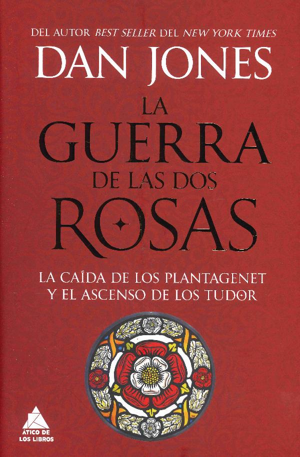 LA GUERRA DE LAS DOS ROSAS (ATICO)