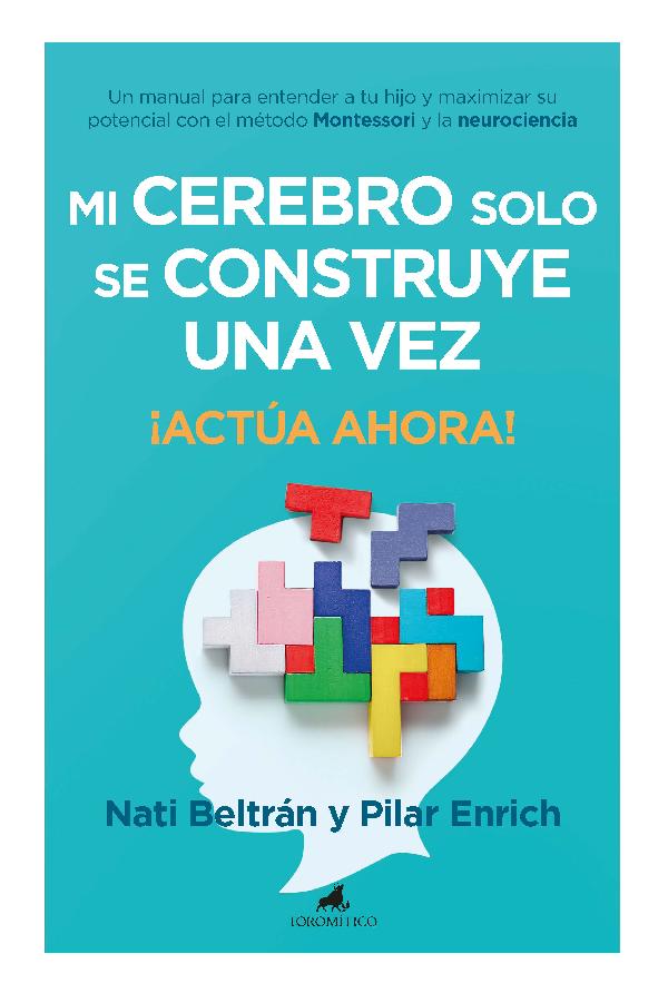 Mi cerebro solo se construye una vez. ¡Actúa ahora!