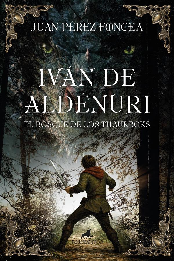 IVAN DE ALDENURI Y EL BOSQUE DE LOS THAURROKS