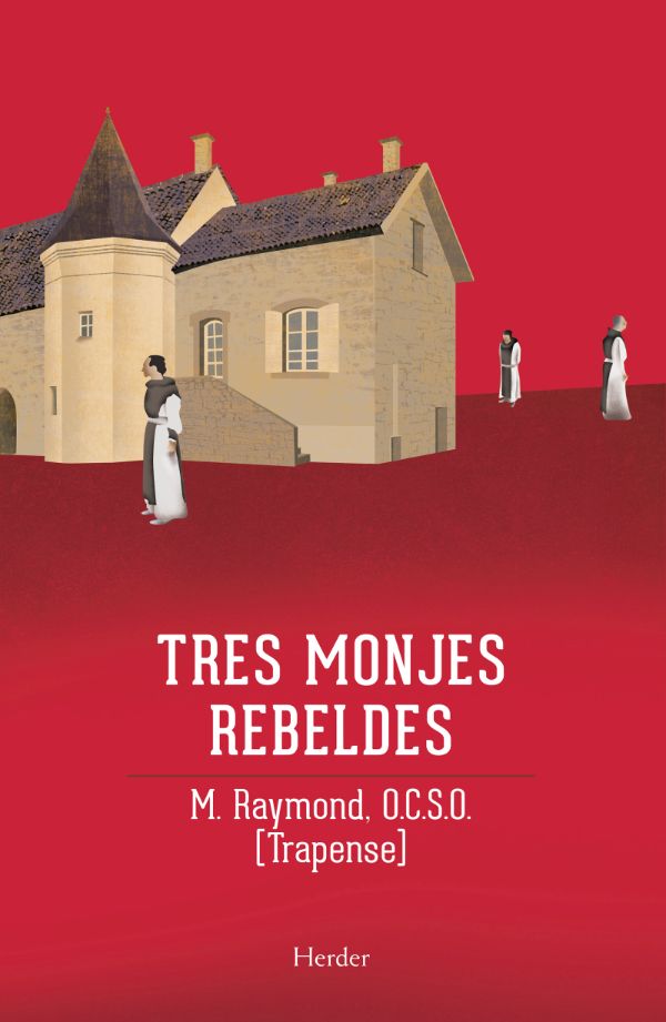 Tres monjes rebeldes