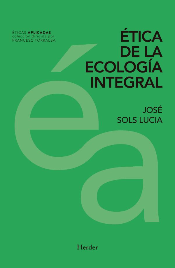 Etica de la ecología integral