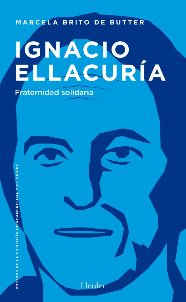 Ignacio Ellacuría. Fraternidad solidaria