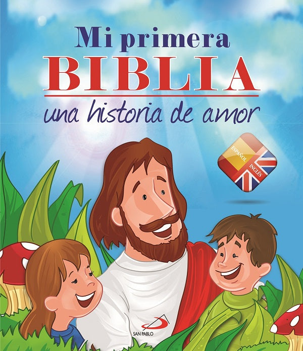 Mi primera biblia. Una historia de amor (bilingüe)