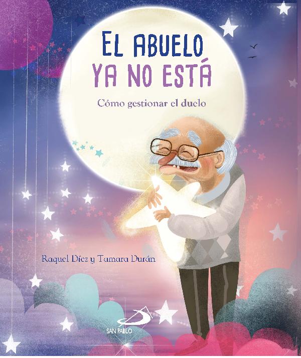 EL ABUELO YA NO ESTA. COMO GESTIONAR EL DUELO