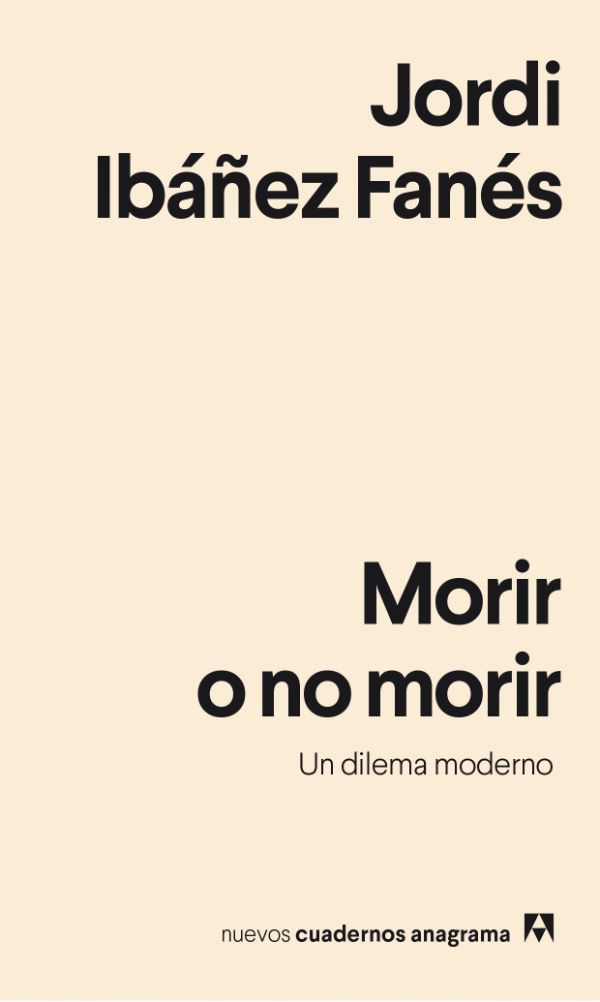 Morir o no morir. Un dilema moderno