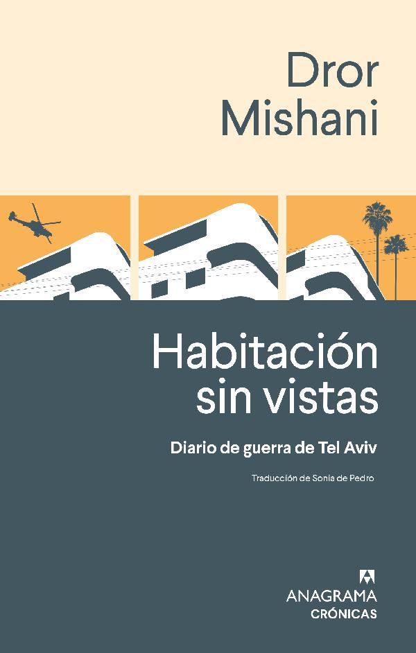 Habitación sin vistas. Diario de guerra de Tel Aviv