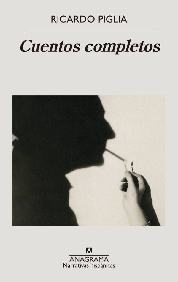 Cuentos completos (Piglia)