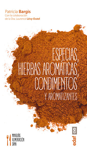 Especias, hierbas aromáticas, condimentos y aromatizantes