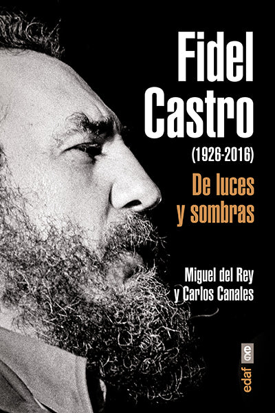 Fidel castro (1926-2016). De luces y sombras