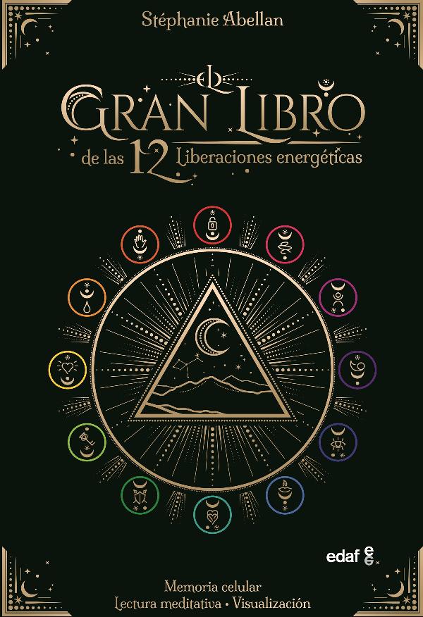 El gran libro de las 12 liberaciones enérgeticas