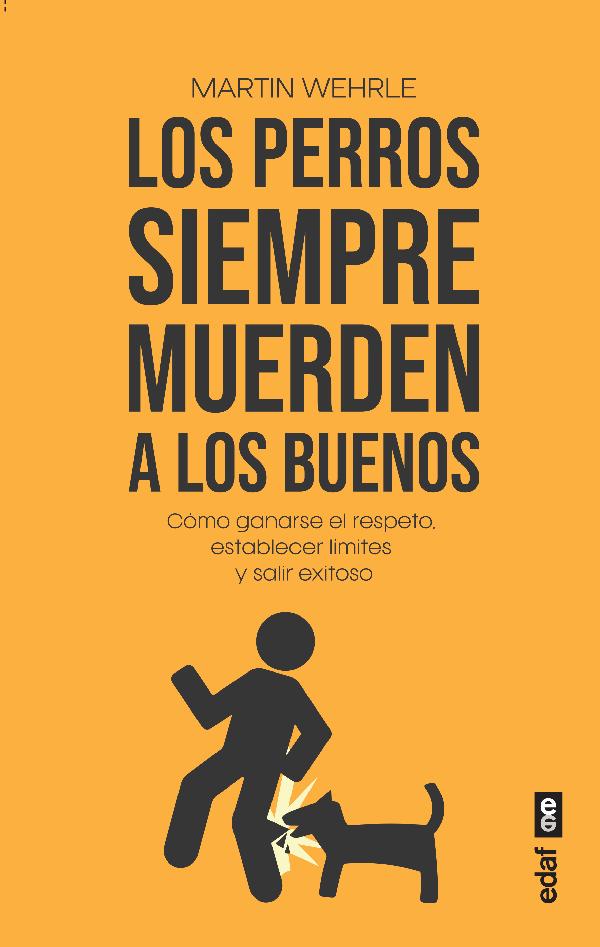 Los perros siempre muerden a los buenos