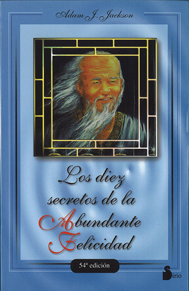 Diez secretos de la abundante felicidad