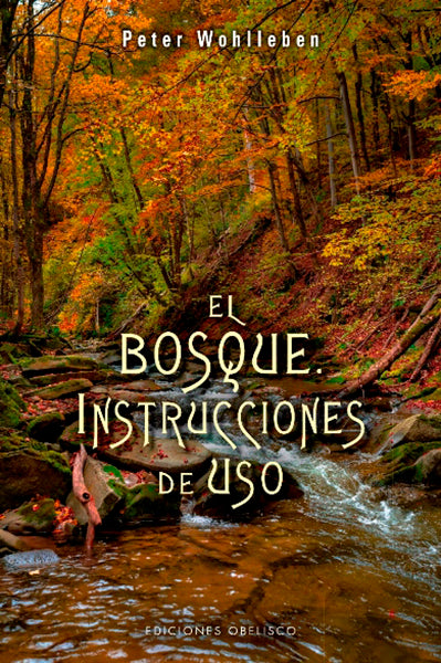 Bosque: instrucciones de uso, El