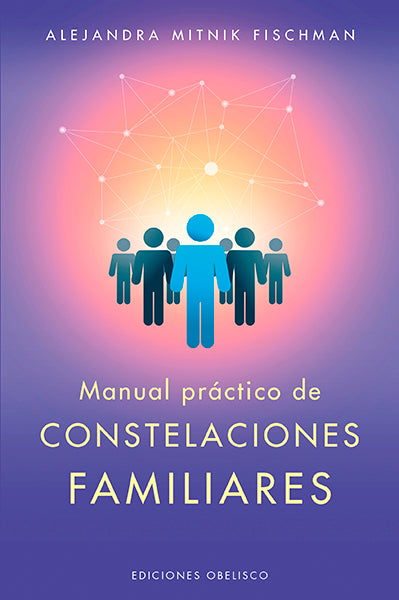 Manual práctico de las constelaciones familiares